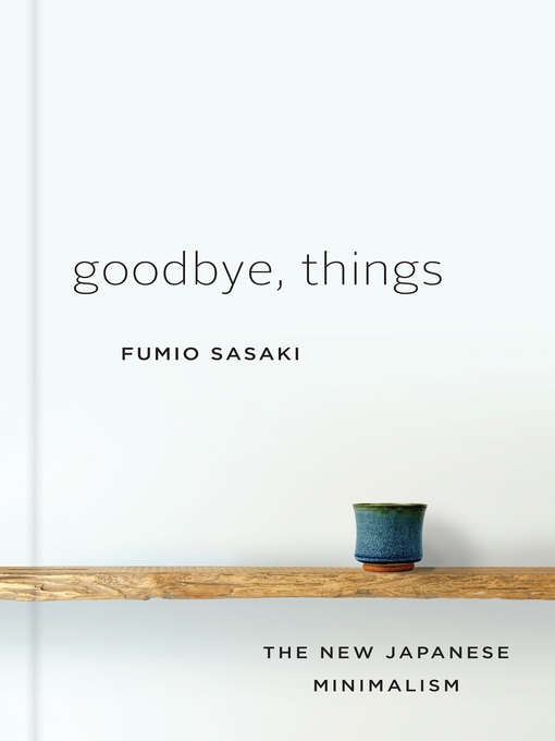 Title details for Goodbye, Things by Fumio Sasaki - Wait list